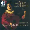 Ronn McFarlane & Mark Cudek - The Art of the Lute (the Best of Ronn McFarlane)